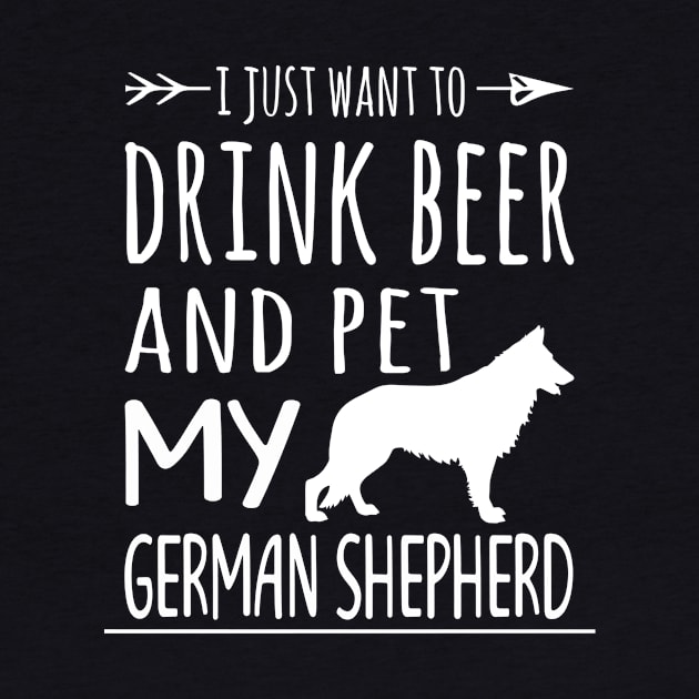 Drink Beer Pet My German Shepherd by schaefersialice